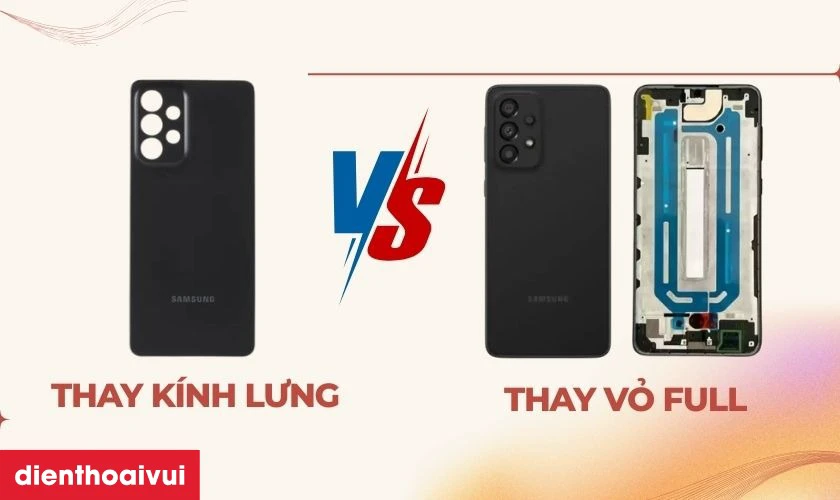 Ph&acirc;n biệt thay k&iacute;nh lưng v&agrave; thay vỏ full Samsung Galaxy A33