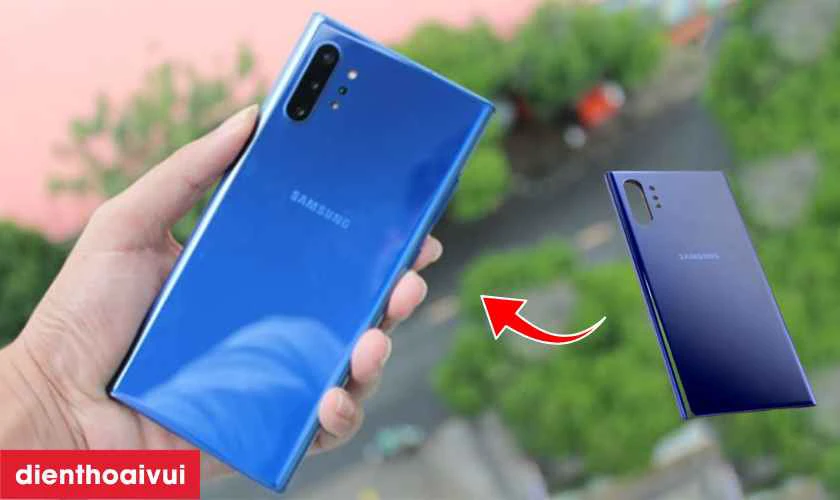 Thay k&iacute;nh lưng Samsung Note 10 Plus l&agrave; g&igrave;?