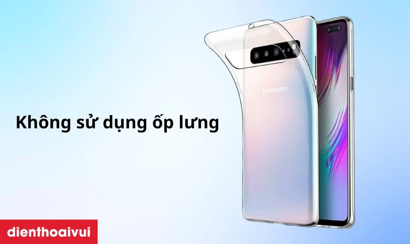 Kh&ocirc;ng sử dụng ốp lưng bảo vệ