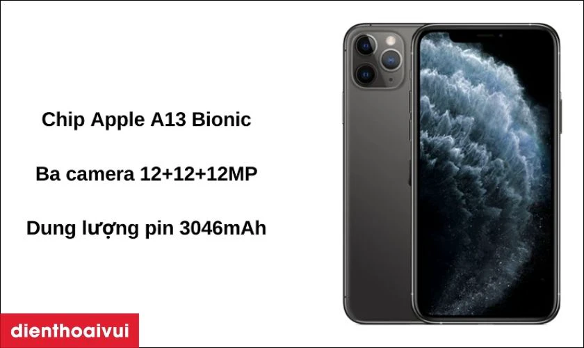 Điện thoại iPhone 11 Pro - chip Apple A13 Bionic, pin 3046 mAh
