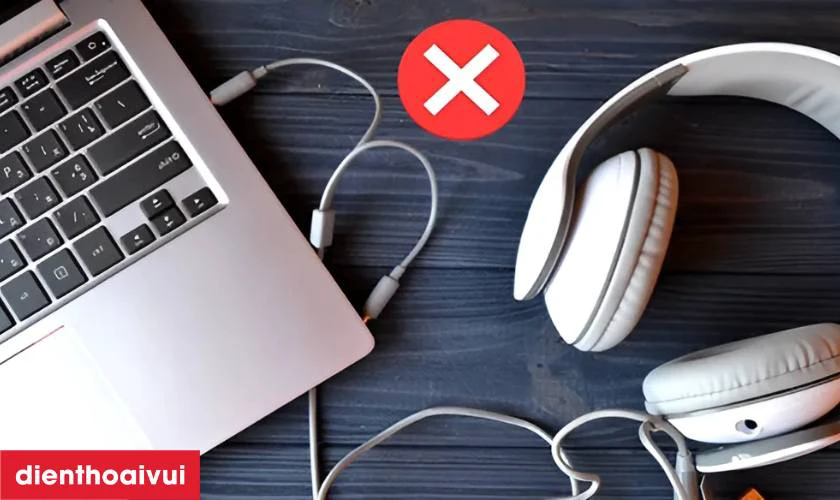 Lỗi kết nối laptop với tai nghe