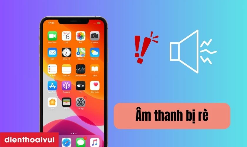 &Acirc;m thanh r&egrave; hoặc kh&ocirc;ng r&otilde; r&agrave;ng