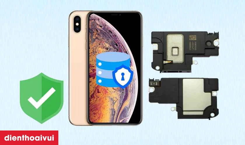 Thay loa ngoài iPhone XS Max có ảnh hưởng gì đến dữ liệu