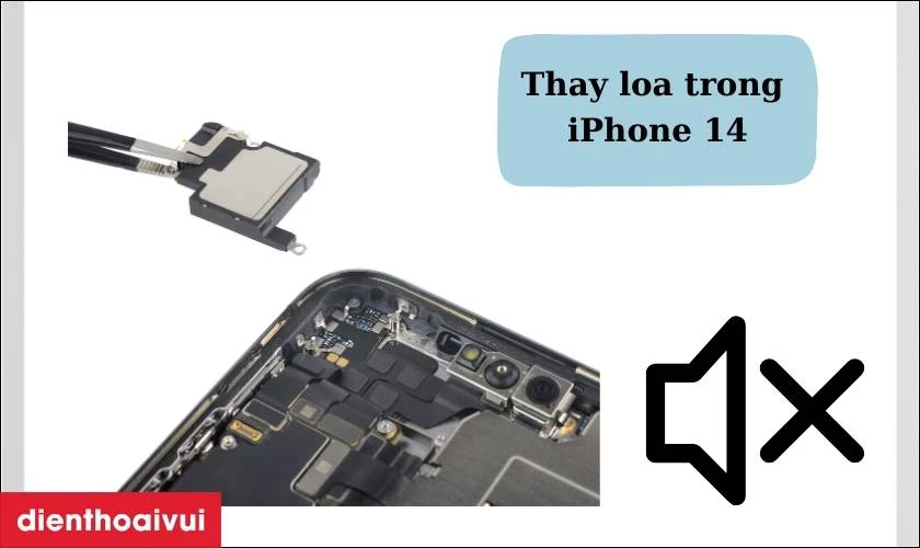 Thay loa trong iPhone 14 l&agrave; g&igrave;?