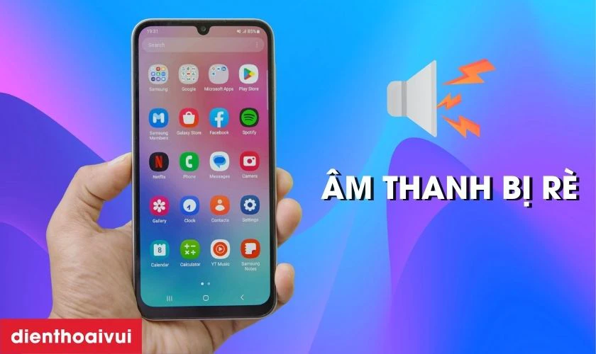 &Acirc;m thanh bị m&eacute;o, r&egrave;, chập chờn