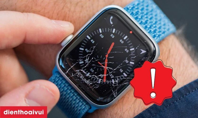 M&agrave;n h&igrave;nh Apple Watch bị nứt, vỡ