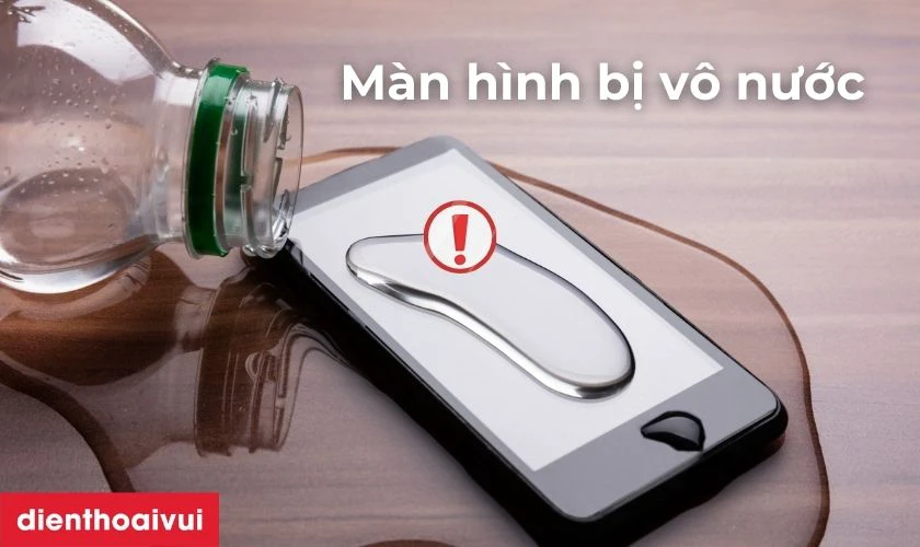 Màn hình điện thoại bị vô nước