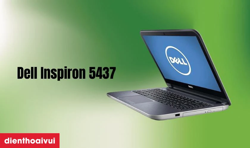 Đặc điểm nổi bật của m&agrave;n h&igrave;nh Dell Inspiron 5437