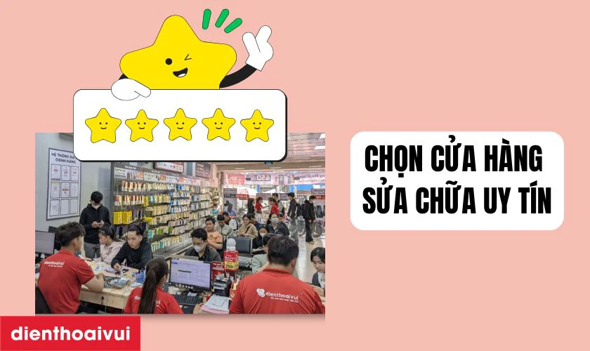 Chọn địa chỉ sửa chữa uy t&iacute;n