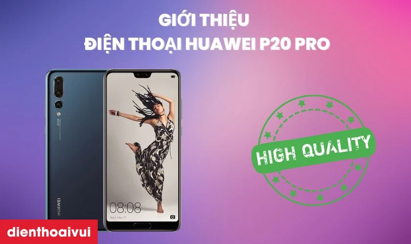 Giới thiệu m&agrave;n h&igrave;nh điện thoại Huawei P20 Pro