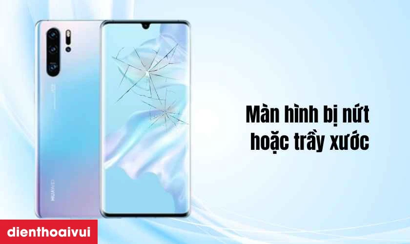 Trường hợp cần thay mặt k&iacute;nh Huawei P30 Pro