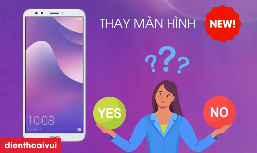 Có nên thay màn hình Huawei Y7 PRIME 2018 không?