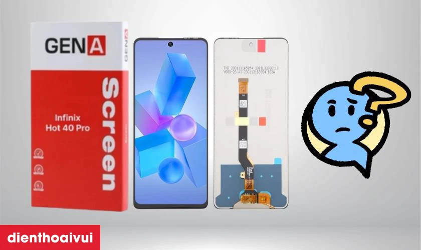 Thay m&agrave;n h&igrave;nh Infinix Hot 40 Pro (nguy&ecirc;n khung) ch&iacute;nh h&atilde;ng GENA loại Pro