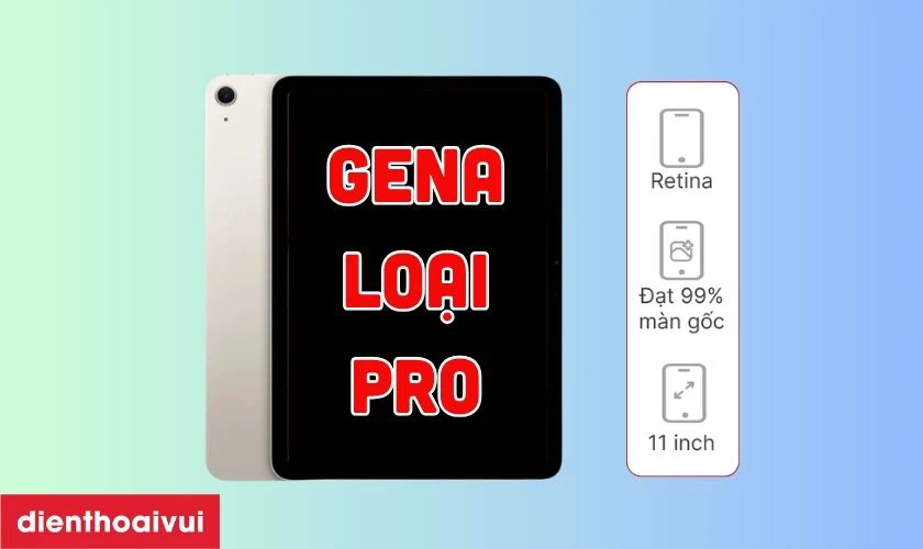 M&agrave;n h&igrave;nh iPad Air 7 11 M2 2025 ch&iacute;nh h&atilde;ng GENA loại Pro l&agrave; g&igrave;?
