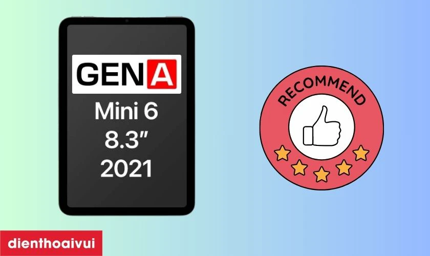 Đ&aacute;nh gi&aacute; m&agrave;n h&igrave;nh iPad Mini 6 ch&iacute;nh h&atilde;ng GENA