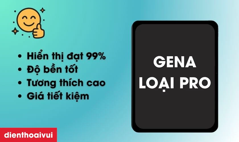 M&agrave;n h&igrave;nh ch&iacute;nh h&atilde;ng GENA loại Pro thay cho iPad Pro 11 2024 c&oacute; tốt kh&ocirc;ng