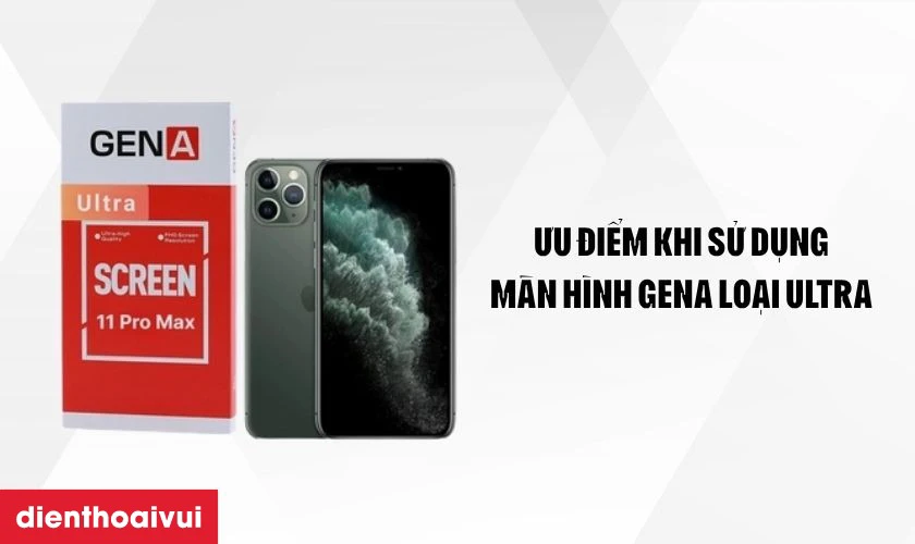 Ưu điểm khi thay màn hình iPhone 11 Pro Max