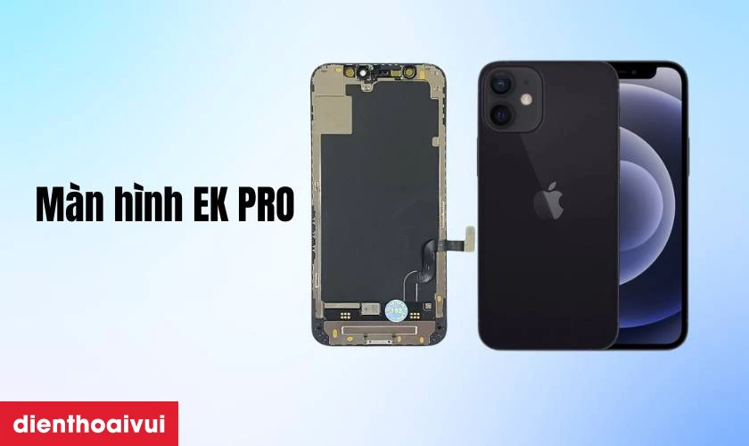 M&agrave;n h&igrave;nh EK PRO l&agrave; g&igrave;