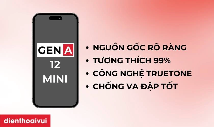 M&agrave;n h&igrave;nh GENA thay cho iPhone 12 Mini c&oacute; tốt kh&ocirc;ng