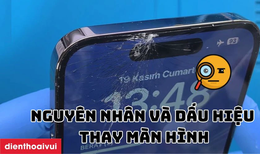 Nguy&ecirc;n nh&acirc;n v&agrave; dấu hiệu cần thay m&agrave;n h&igrave;nh iPhone 15