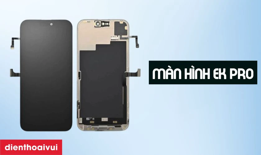 M&agrave;n h&igrave;nh EK PRO l&agrave; g&igrave;?