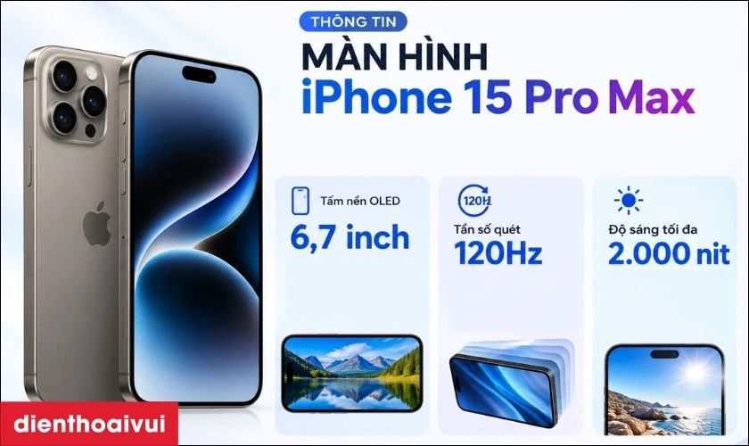Th&ocirc;ng tin m&agrave;n h&igrave;nh iPhone 15 Pro Max&nbsp;