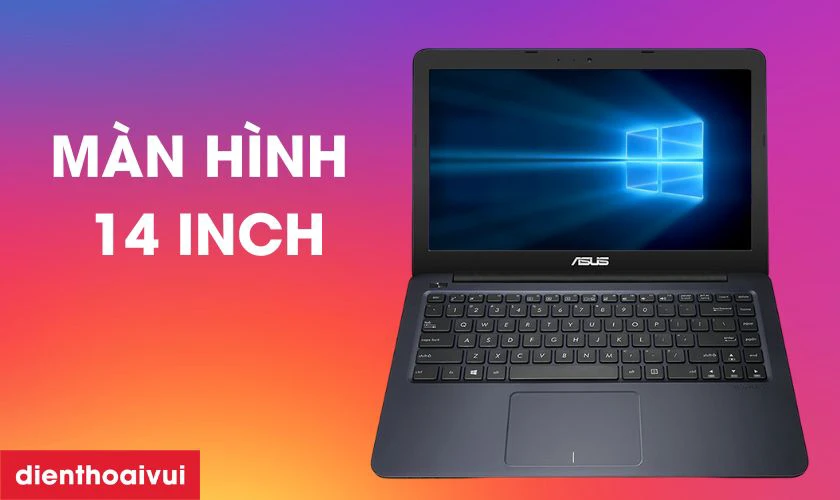 Đặc điểm nổi bật của m&agrave;n h&igrave;nh Asus E402SA