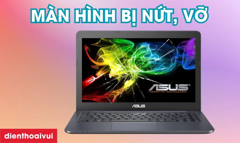 Dấu hiệu cần thay m&agrave;n h&igrave;nh laptop Asus E402SA