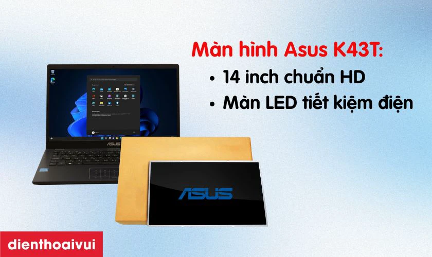 Đặc điểm nổi bật của m&agrave;n h&igrave;nh Asus K43T