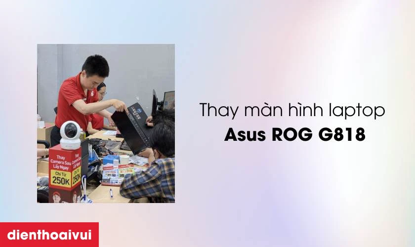 Thay màn hình laptop Asus ROG G818