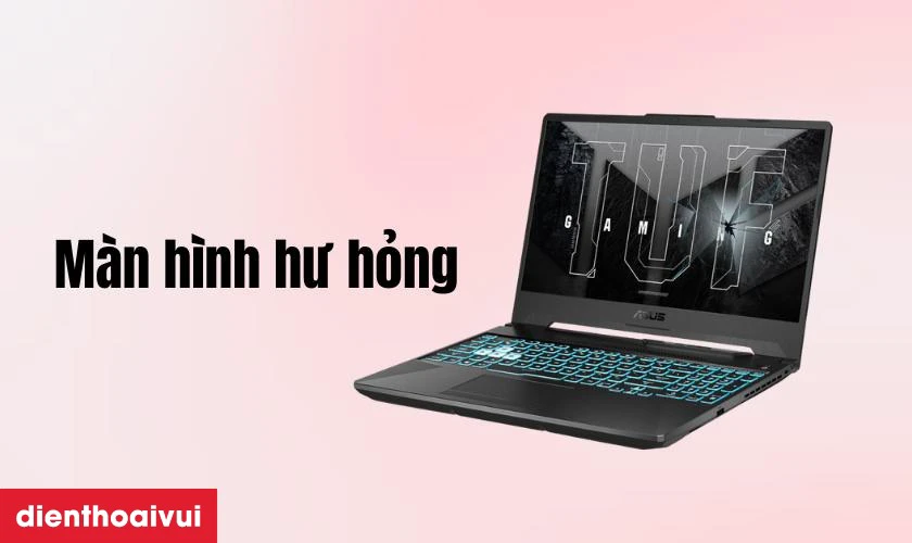 Dấu hiệu cần thay m&agrave;n h&igrave;nh laptop Asus TUF Gaming A15 FA506ICB ch&iacute;nh h&atilde;ng GENA