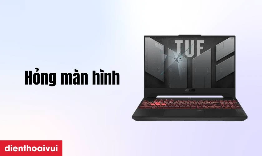 Dấu hiệu cần thay m&agrave;n h&igrave;nh laptop Asus TUF Gaming A15 FA507NU ch&iacute;nh h&atilde;ng GENA