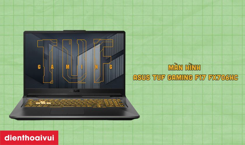 Đặc điểm nổi bật của m&agrave;n h&igrave;nh Asus TUF Gaming F17 FX706HC