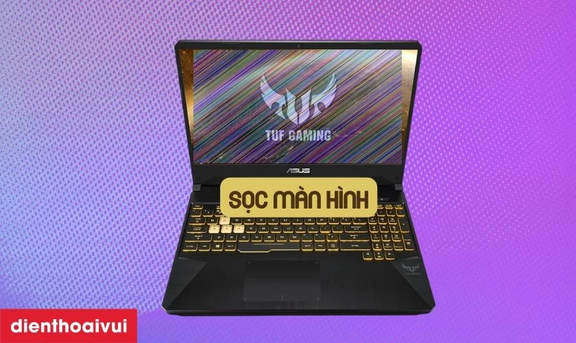 Dấu hiệu cần thay m&agrave;n h&igrave;nh laptop Asus TUF Gaming FX505DU