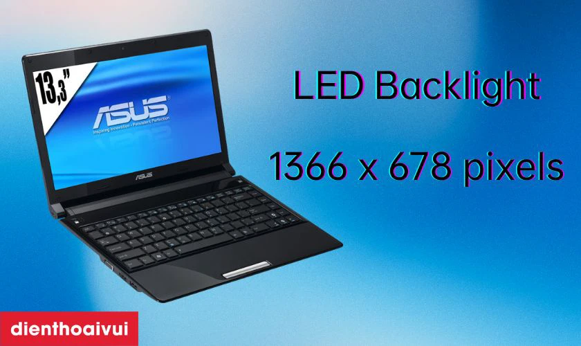 Đặc điểm nổi bật của m&agrave;n h&igrave;nh laptop Asus UL30