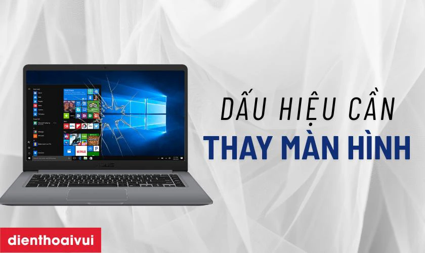 Dấu hiệu cần thay m&agrave;n h&igrave;nh laptop Asus Vivobook 15 X510UQ