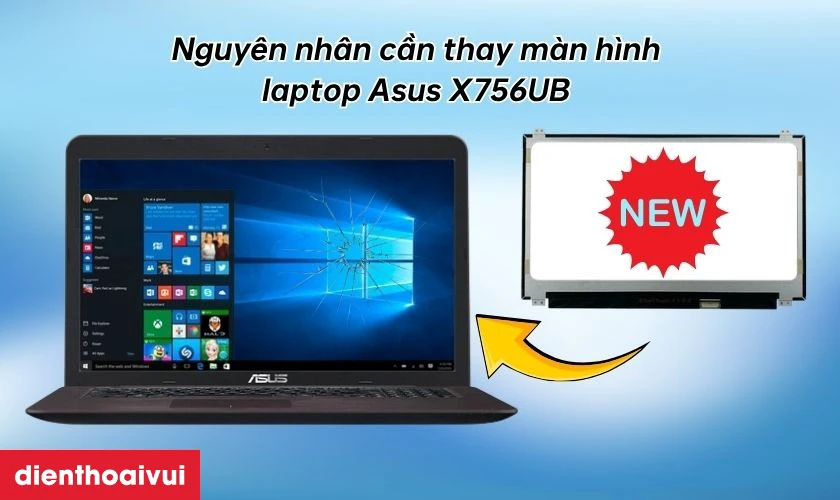 Nguy&ecirc;n nh&acirc;n cần thay m&agrave;n h&igrave;nh laptop Asus X756UB