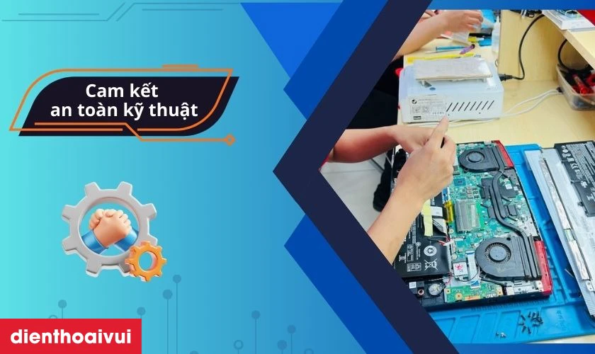 Cam kết kỹ thuật giỏi, gi&agrave;u kinh nghiệm thay m&agrave;n h&igrave;nh an to&agrave;n, đ&uacute;ng quy tr&igrave;nh