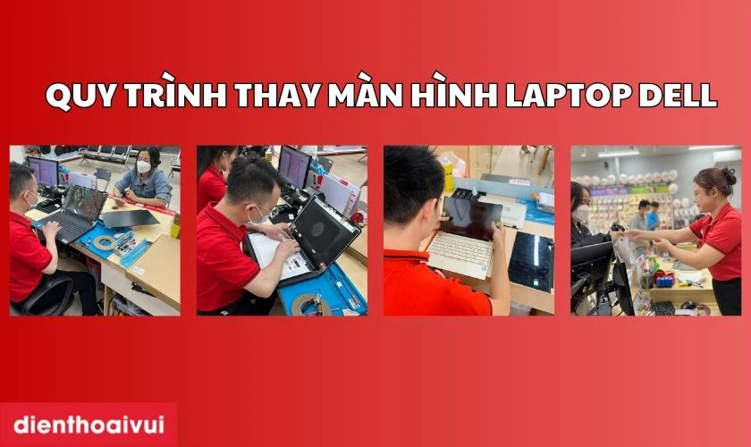 Quy trình thay màn hình laptop tại Điện Thoại Vui