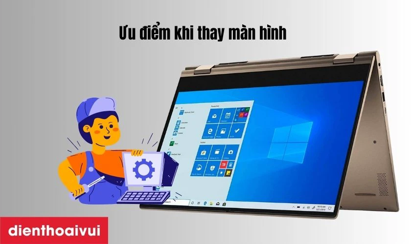 Ưu điểm thay m&agrave;n h&igrave;nh laptop Dell Inspiron 14 7405