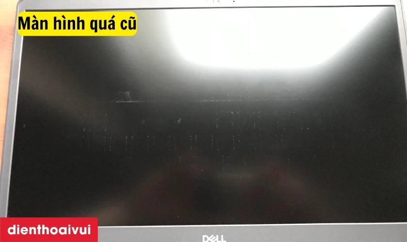 M&agrave;n h&igrave;nh đ&atilde; qu&aacute; tuổi