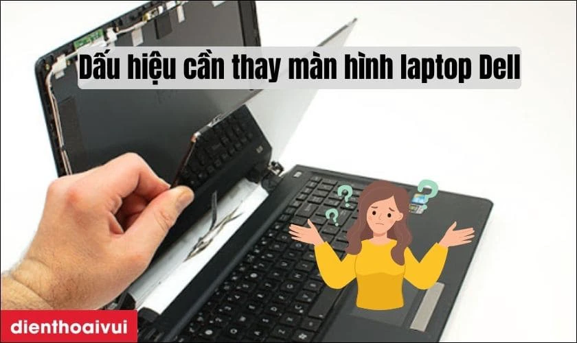 Dấu hiệu cần thay m&agrave;n h&igrave;nh laptop Dell