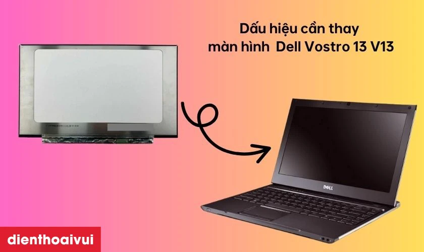 Dấu hiệu cần thay m&agrave;n h&igrave;nh laptop Dell Vostro 13 V13