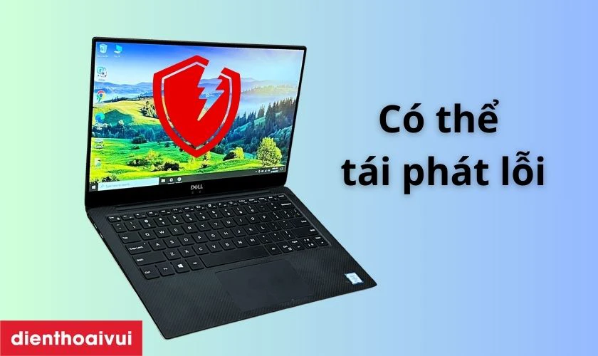 Chất lượng sau sửa chữa có thể không đảm bảo