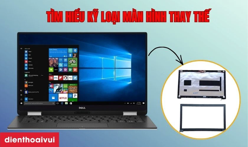 Những lưu &yacute; quan trọng trước khi thay m&agrave;n h&igrave;nh Dell