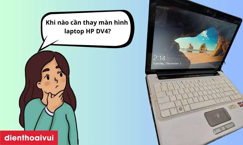 Dấu hiệu cần thay m&agrave;n h&igrave;nh laptop HP DV4
