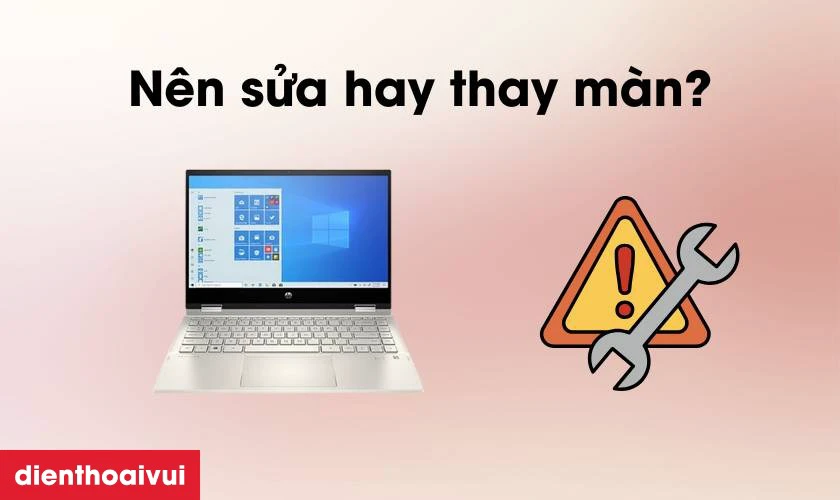 Thay m&agrave;n h&igrave;nh laptop HP Pavilion X360 14 CD1059DX