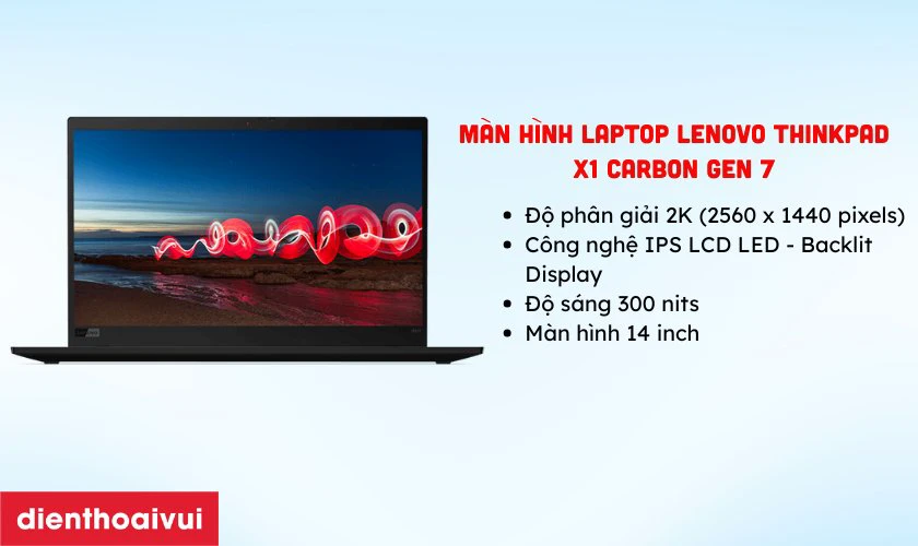 Đặc điểm nổi bật của m&agrave;n h&igrave;nh Lenovo Thinkpad X1 Carbon Gen 7