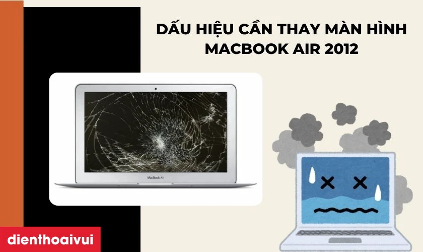 Dấu hiệu nhận biết cần thay m&agrave;n h&igrave;nh Macbook Air 2012
