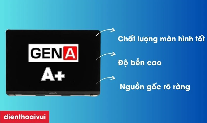 Ưu điểm m&agrave;n h&igrave;nh GENA A+ ch&iacute;nh h&atilde;ng